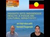 Insights into Indigenous Health: A Focus on Cultural Sensitivity