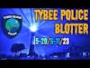 Tybee Island Police Blotter 5/29/23-6/11/23 Updates from Savannah's Beach #podcast