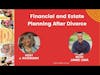 Navigating the Financial Waters of Divorce and Estate Planning w/Jamie Lima