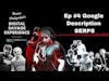 Ep #4 Google Description SERPS - Roman Prokopchuk's Digital Savage Experience