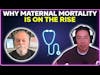 Why maternal mortality is on the rise