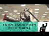 Turn Your Pain into Gainz | Flex Daily Vlog  003