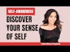 Discover Your Sense of Self: The Key to happiness and success #selfawareness