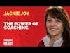 The Power of Coaching with Jackie Joy