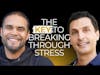 The Key to Breaking Through Stress | With Hosein Kouros-Mehr