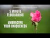 Embracing Your Uniqueness (5MF)
