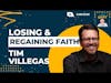 From Exclusion to Inclusion: Losing and Regaining Faith | Tim Villegas