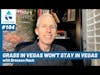 waterloop #104: Grass In Vegas Won't Stay in Vegas