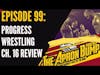 PROGRESS Wrestling: Chapter 16 Review (Ft. RJ Singh) | THE APRON BUMP PODCAST - Ep 99