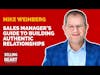 Sales Manager's Guide to Building Authentic Relationships featuring Mike Weinberg