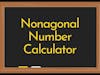 Nonagonal Number Calculator