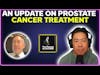An update on prostate cancer treatment