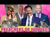 Exposed! The Preachers of LA Reunite and Tell on Themselves!