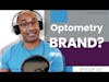 Can an Optometry Office Have a Brand? | E161