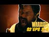 Warrior Season 2 Episodes 3 & 4 - Don't Mess With Big Bill!