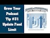Grow Your Podcast Downloads Tip #31 Feed Limits