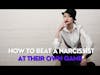 How to Beat a Narcissist At Their Own Game | It's Not You, It's Me