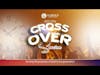Glorious Power Church || Cross Over Event