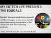 Episode 22: My EdTech Life Presents! The Edugals