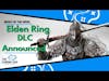 Will Elden Ring Expansion Release This Year?