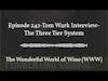 July 07 - Episode 241-Tom Wark Interview-The Three Tier System - Full - Center Quote 16:9