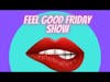 Feel Good Friday Show Live (Encore Episode of Bring Back the Black)