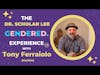 The Dr. Scholar Lee GENDERED. Experience: Tony  Ferraiolo Trailer