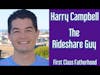 HARRY CAMPBELL The Rideshare Guy Interview on First Class Fatherhood