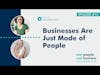 Real People, Real Business - Episode #12 with SallyAnn Gray - Businesses Are Just Made of People