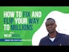 Fix And Flip Your Way To Becoming a Millionaire