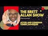 Actor and Comedian Tommy Davidson | A 2nd Visit and Pandemic Follow Up on the Brett Allan Show!