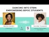 Dancing into stem: Empowering bipoc students