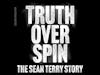 Sean Terry: The Story You Weren't Supposed To Hear