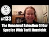 Episode 133 - The Unnatural Selection of Our Species with Torill Kornfeldt