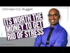 Ultimate O.D. Nugget | It's Worth the Money To Get Rid of Stress