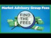 Find The Fees - Market Advisory Group Fees