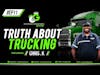 #EP11 - TRUTH ABOUT TRUCKING   w // Chris K //