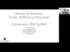 CX2Advisory CRM Tip #001 con Jesús Hoyos: Manejo de Nombres,  Emails, Teléfonos y Direcciones