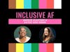 Inclusive AF with Dr. Raymona Lawrence