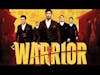 Warrior - The Best TV Show You Aren't Watching (S1 Eps 1-2)