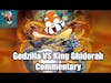 Chatsunami - Godzilla vs King Ghidorah (Commentary Track)