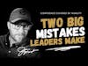 Two Big Mistakes New Leaders Make