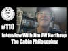 Episode 110 -  Interview With Jim JW Northrup The Cabin Philosopher