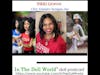 Nikki Graves, CEO of Trinity Designs, Inc. on In The Doll World podcast & Youtube Channel