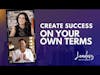 Create Success On Your Own Terms - Patricia Ferreira - Leader With A Mission