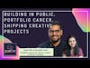Building in public, portfolio career, shipping creative projects ft. Karthik Puvvada (FULL EPISODE)