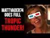 Never Go Full Tropic Thunder!
