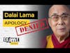 Dalai Lama - Apology Denied
