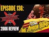 TNA Destination X 2006 Review | THE APRON BUMP PODCAST - Ep 136