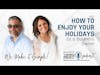 How To Enjoy Your Holidays as a Business Owner | Ep 057